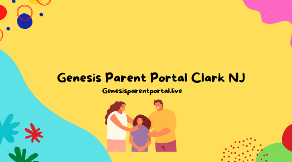 Genesis Parent Portal Clark NJ