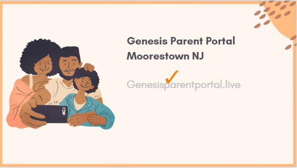 Genesis Parent Portal Moorestown NJ