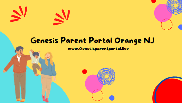 Genesis Parent Portal Orange NJ